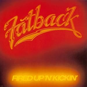 I’m Fired Up - The Fatback Band