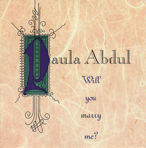 Will You Marry Me? - Paula Abdul