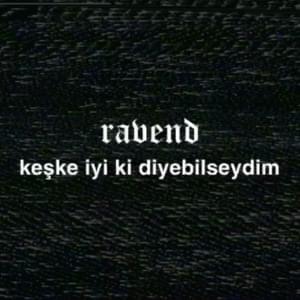 ‎keşke iyi ki diyebilseydim - Ravend