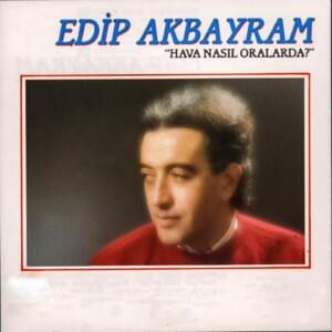 Eşkiya Dünyaya Hükümdar Olmaz - Edip Akbayram