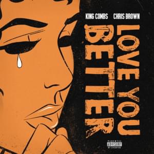 Love You Better - King Combs (Ft. Chris Brown)