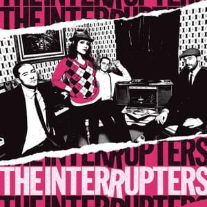 Can’t Be Trusted - The Interrupters