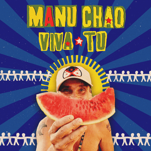 Viva Tu - Manu Chao