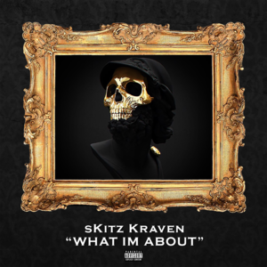 What I’m About - ​sKitz Kraven