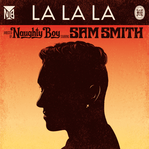 La La La (DEVoultion Remix) - Naughty Boy (Ft. Sam Smith)