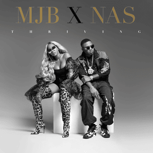 Thriving - Mary J. Blige (Ft. Nas)