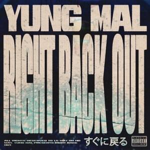 Right Back Out - Yung Mal