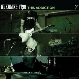 This Addiction - Alkaline Trio