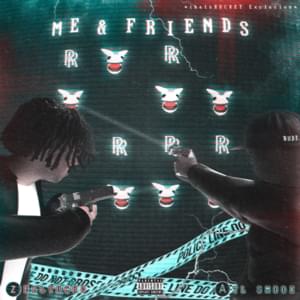 ​me & friends - Zelly Ocho (Ft. ATL Smook)