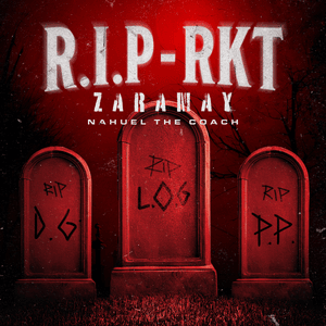 R.I.P - RKT - Zaramay & Nahuel The Coach