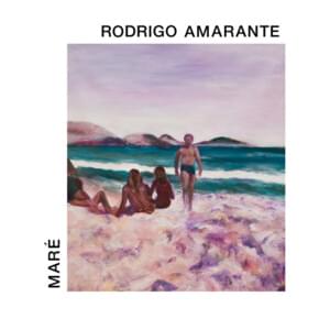 Maré - Rodrigo Amarante