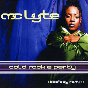 Cold Rock A Party (Bad Boy Remix) - MC Lyte (Ft. Diddy & Missy Elliott)