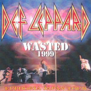 Wasted - Def Leppard