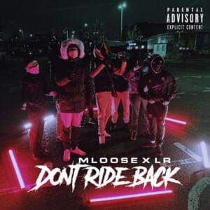 Don’t Ride Back - Sin Squad (SS) (Ft. LR, MLoose (Sin Squad) & Rellz)