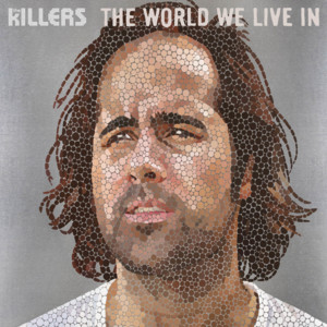 The World We Live In - The Killers