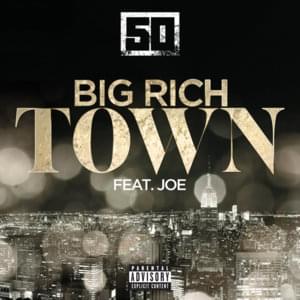 Big Rich Town - 50 Cent (Ft. Joe)