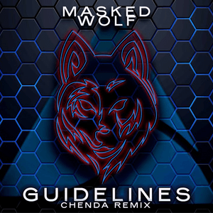 Guidelines (CHENDA Remix) - Masked Wolf