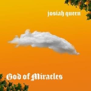 God of Miracles - Josiah Queen