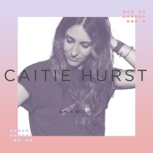 Answers - Caitie Hurst