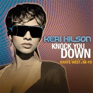 Knock You Down (Radio Edit) - Keri Hilson (Ft. Kanye West & Ne-Yo)