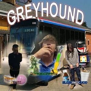 GREYHOUND - ​smokedope2016 (Ft. DR. TANK & ​elcammgguod)