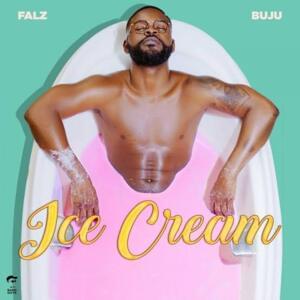 Ice Cream - Falz (Ft. Bnxn)