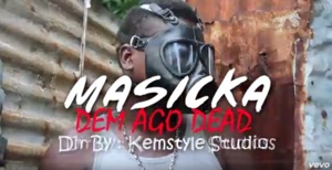 Dem Ago Dead - Masicka