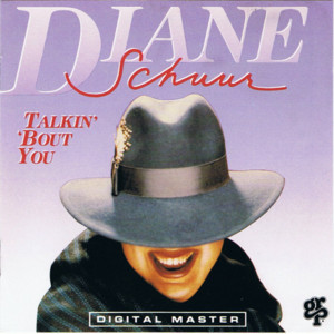 Ain’t That Love - Diane Schuur