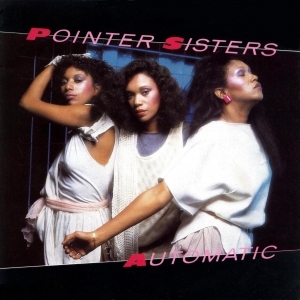 Automatic - The Pointer Sisters