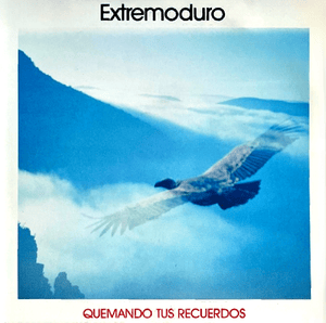 Quemando Tus Recuerdos - Extremoduro