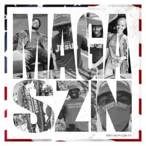 Maga Steppin’ - Bryson Gray