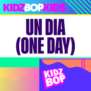 Un Dia (One Day) - KIDZ BOP Kids