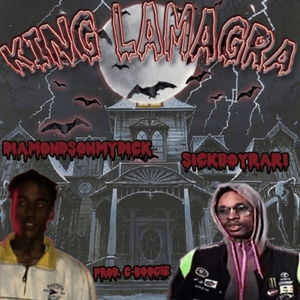 King Lamagra - DiamondsOnMyDick (Ft. Sickboyrari)