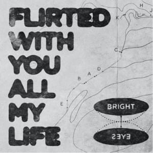 Flirted With You All My Life - Bright Eyes