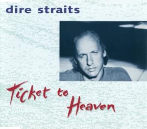 Ticket to Heaven - Dire Straits