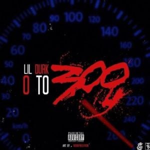 0 to 300 - Lil Durk