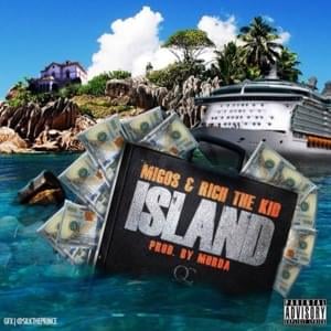 Island - Migos & Rich the Kid (Ft. Ty Dolla $ign)