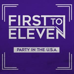 Party In the U.S.A. - First to Eleven