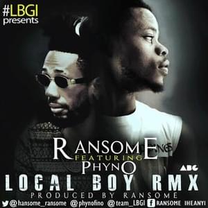 Local Boy (Remix) - Ransome (Ft. Phyno)