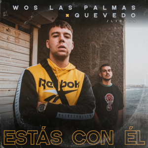 Estás Con El - Quevedo & Wos LasPalmas