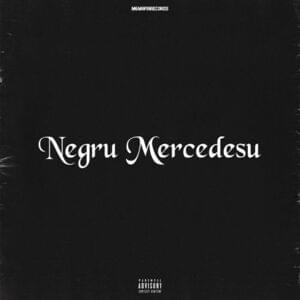 NEGRU MERCEDESU - El Niku x Aron (Ft. MGK666)