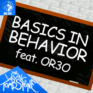 Basics In Behavior (Blue Version) - The Living Tombstone (Ft. OR3O)