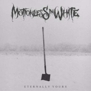 Eternally Yours - Motionless in White