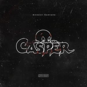 Casper - ​menace Santana