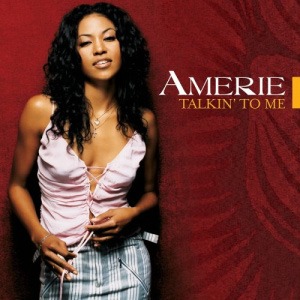 Talkin’ to Me (Trackmasters Remix) - Amerie (Ft. Foxy Brown)