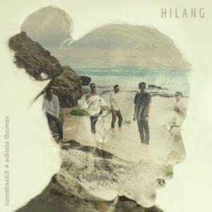 Hilang (feat. Adinda Thomas) - Rumahsakit (Ft. Adinda Thomas)