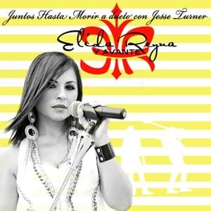 Juntos Hasta Morir - Elida Reyna y Avante (Ft. Jesse Turner)