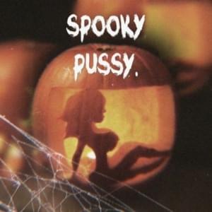 Spooky Pussy (Demo) - BJ Lips