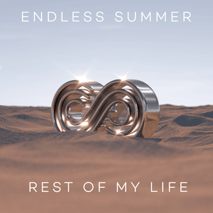 Rest Of My Life - Endless Summer & Sadie Rose Van