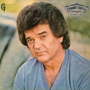 When the Feelin’s Right - Conway Twitty